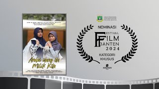 ANDAI UANG ITU MILIK KITA  NOMINASI PENULIS SKENARIO  FESTIVAL FILM BANTEN FFBAN 2024 [upl. by Jessika164]