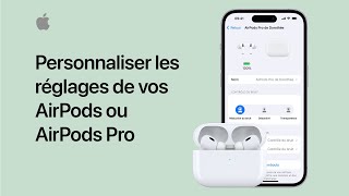 Personnaliser les réglages de vos AirPods ou AirPods Pro  Assistance Apple [upl. by Merriman575]