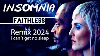 Faithless  Insomnia ♫ Remix 2024 [upl. by Grunberg]