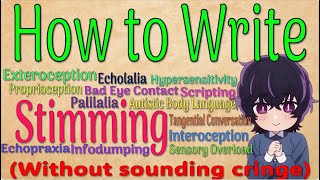 How to Write Stimming Echolalia and other Autistic Traits without sounding cringe [upl. by Einegue]