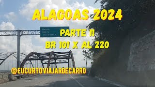 Parte 11  BR 101Propriá x AL 220 [upl. by Berlin]