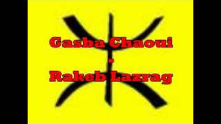 Gasba chaoui  Aidoudi Mokded  Rakeb Lazreg [upl. by Suiram205]