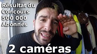 Résultat concours 500 000 abonnés  2 caméras à gagner [upl. by Artemla]