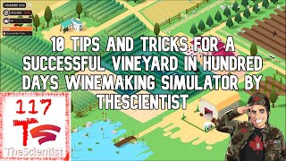 10 tips and tricks for a successful vineyard in Hundred Days Winemaking Simulator by TheScientist [upl. by Ronnica670]