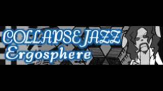 COLLAPSE JAZZ 「Ergosphere」 [upl. by Yarak]