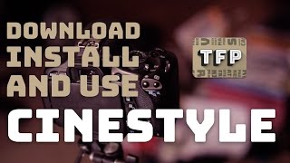 How to Install CineStyle on Any Canon Camera [upl. by Anilatsyrc]