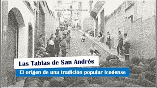 Las Tablas de San Andrés el origen de una tradición icodense [upl. by Cherin]