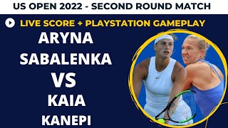 Live Score  Aryna Sabalenka vs Kaia Kanepi  US Open 2022  2nd Round  Playstation Gameplay [upl. by Materse]