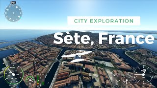 Sète France From Above 4K HD  Microsoft Flight Simulator 2020 [upl. by Aissej]