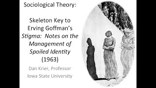 Sociological Theory Skeleton Key to Erving Goffmans Stigma 1963 [upl. by Wilbur]