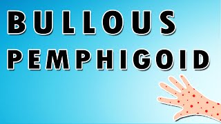 Bullous Pemphigoid Symptoms Treatment and Causes [upl. by Wooldridge]