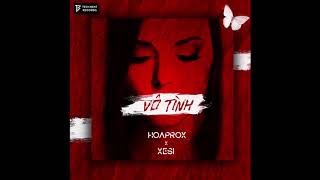 HOAPROX x XESI  VÔ TÌNH  Official Lyric Video [upl. by Kellsie]