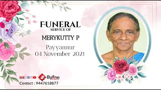 MERYKUTTY P  FUNERAL SERVICE LIVE STREAMING  04102021 [upl. by Novets]