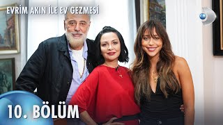 Evrim Akın ile Ev Gezmesi 10 Bölüm  Full Bölüm [upl. by Rabin]