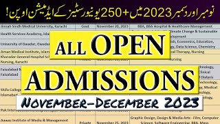 All Open Admissions in NovemberDecember 2023  250 PublicPrivate Universities Admissions Open [upl. by Eikcid]