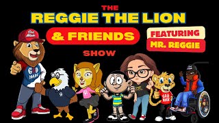 Episode 7 the Reggie The Lion and friends tv show ft Mr Reggie special guest Coleton Robinson [upl. by Dnaloy]