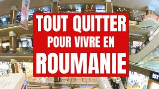 TOUT QUITTER pour vivre en ROUMANIE et vivre mieux quen France [upl. by Stronski]