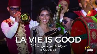 Balqees  𝐿𝒶 𝒱𝒾𝑒 𝒾𝓈 𝒢𝑜𝑜𝒹  Festival Mawazine 2024 مهرجان موازين ٢٠٢٤ [upl. by Peursem]