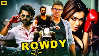 Rowdy South Blockbuster Hindi Dubbed Action Movie  Prabhas Puneeth Rajkumar Hansika Motwani Film [upl. by Tarttan302]