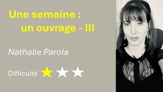 Une semaine un ouvrage  III  Nathalie PAROLA [upl. by Lewendal]