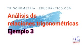 Análisis de relaciones trigonométricas ejemplo 3 [upl. by Ayak]