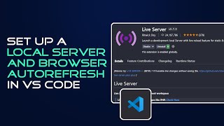 How to Set Up Live Server and Browser Auto Refresh In Visual Studio Code [upl. by Fleck]