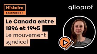 Le Canada entre 1896 et 1945  Le mouvement syndical  Histoire  Alloprof [upl. by Vorster514]