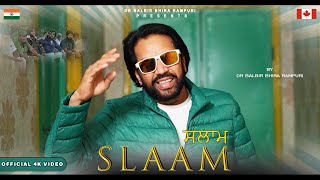 SLAAM  DR BALBIR BHIRA RAMPURI  NEW 4K VIDEO  LATEST PUNJABI SONG  2024 [upl. by Zarihs]