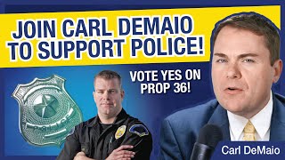 Join Carl DeMaio to Support the Police Vote Yes on Prop 36 [upl. by Ainesey]