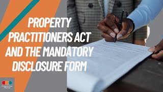 Property Practitioners Act And The Mandatory Disclosure Form [upl. by Light989]