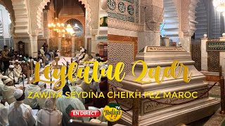 DIRECT  ZAWIYA SEYDINA CHEIKH FEZ MAROC LEYLATUL QADR AGENCE NURUL HUDA [upl. by Kong]