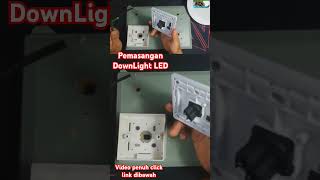 Pemasangan Lampu DownLight LED ledlights light downlight wiring diy electrical led switch [upl. by Lizabeth]