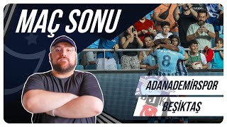 Adana Demirspor  Beşiktaş  Maç Sonu Değerlendirmesi [upl. by Nnyla]