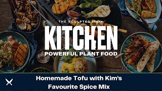 The Sculpted Vegan Kitchen  Homemade Tofu with Kim’s Favourite Spice Mix [upl. by Trebleht]