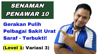 Tips rahsia pulih sakit urat saraf Wajib tonton Senaman Penawar 10 Level 1 Variasi 3 [upl. by Nevins]