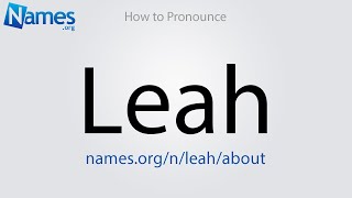 How to Pronounce Leah [upl. by Annaujat]