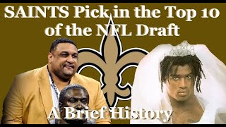 SAINTS Pick in the Top 10 of the NFL Draft  A Brief History [upl. by Eznyl]