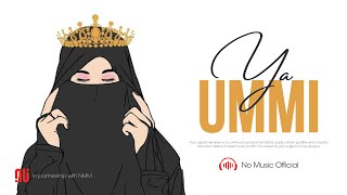 Ummi أمي My Mother  Official NO MUSIC Version  Vocals Only Lyrics [upl. by Dragelin]