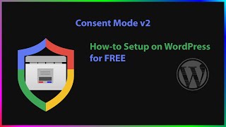 How to Setup Consent Mode v2 on WordPress for FREE Full Compliance [upl. by Belmonte]