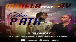 Minela feat Tay The PathAudio officiel [upl. by Aliekat]