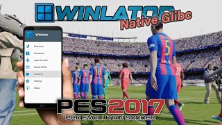 Winlator 713 Glibc Amod PES2017 Poco X3 Pro [upl. by Blaire]