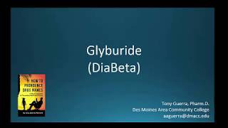 CC How to Pronounce glyburide DiaBeta Backbuilding Pharmacology [upl. by Iaj]