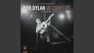 Talkin World War III Blues Live at Brandeis University Waltham MA  May 1963 [upl. by Boy]