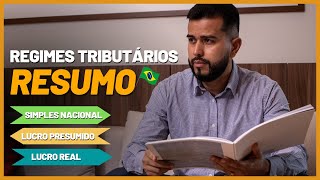 Regimes Tributários  Resumo Simples Nacional Lucro Presumido e Lucro Real [upl. by Terrell]