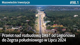 981 Przelot nad rozbudową DK61 od Legionowa do Zegrza południowego w Lipcu 2024  Maz Inwestycje [upl. by Schulze]