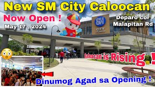 NOW OPEN  New SM CITY CALOOCAN  DINUMOG AGAD  Deparo cor Malapitan Rd  May 17  2024 [upl. by Ananna]