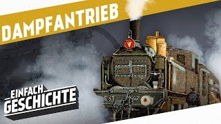 Von der Dampfmaschine zur Eisenbahn I DIE INDUSTRIELLE REVOLUTION [upl. by Eugeniusz]