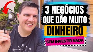 3 ideias de negócios que dão muito dinheiro começando do Zero sem ter que investir [upl. by Starinsky625]