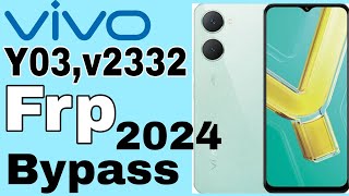 vivo y03v2332 Frp bypassvivo y03v2332 google account Remove without pc [upl. by Cozmo]