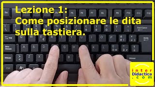 Lezione 1 Come posizionare le dita sulla tastiera Corso di Dattilografia [upl. by Gladdy]